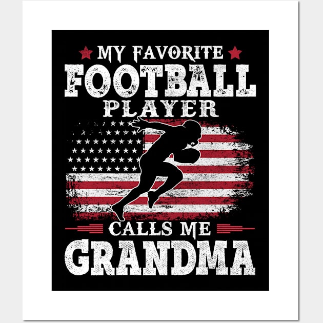 My Favorite Football Player Calls Me Grandma USA Flag Patriot Mother Gift Wall Art by justinacedric50634